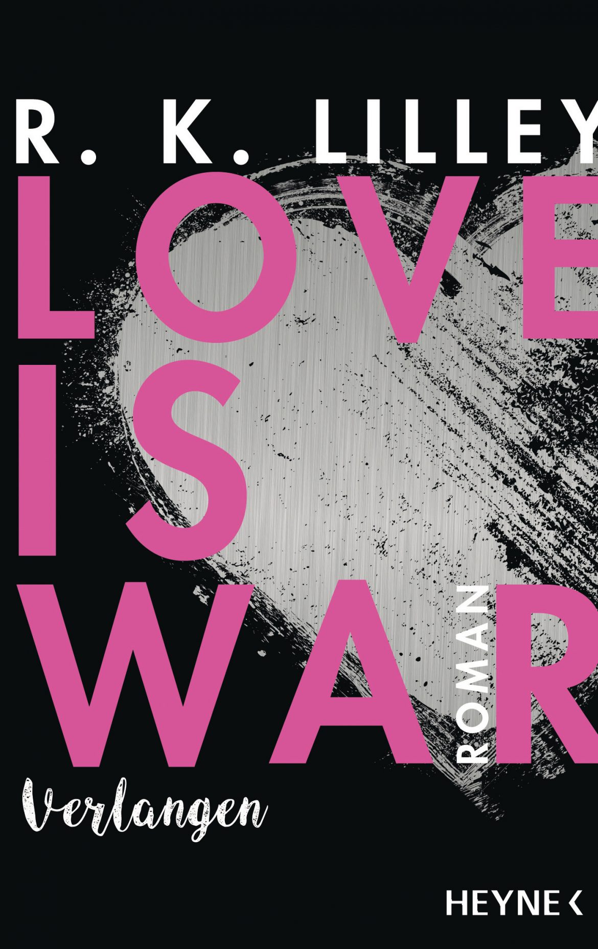 R.K. Lilley - Love is War. Verlangen